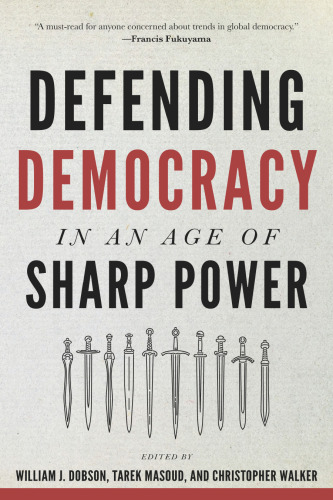 Defending Democracy in an Age of Sharp Power