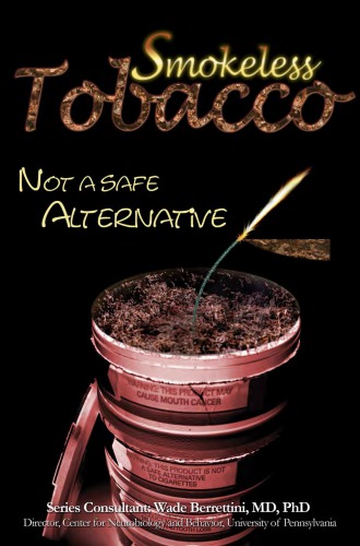Smokeless tobacco : not a safe alternative