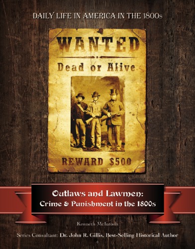 Outlaws and lawmen : crime and punishment in the 1800s