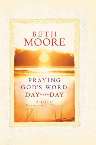 Praying God's word day by day : [breaking free from spiritual strongholds]