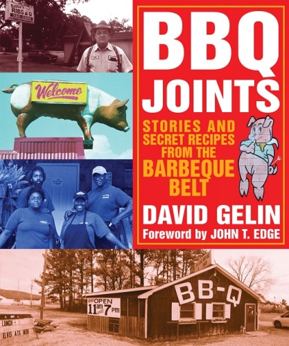 BBQ joints : stories and secret recipes from the barbeque belt