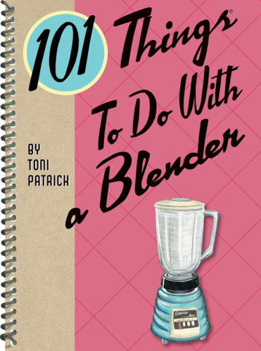 101 things to do with a blender