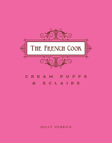 The French Cook: Cream Puffs & Eclairs
