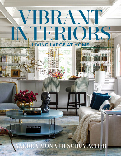 Vibrant Interiors. Living Large at Home.