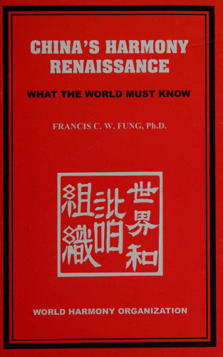 China's Harmony Renaissance: What the World must know