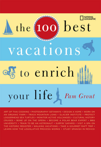 100 Best Vacations to Enrich Your Life