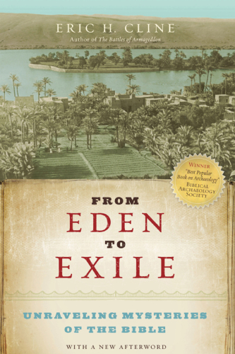 From Eden to exile : unraveling mysteries of the Bible