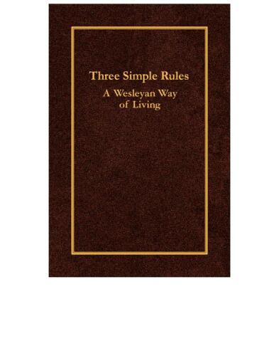 Three Simple Rules : A Wesleyan Way of Living