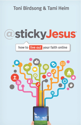 @stickyJesus : How to Live Out Your Faith Online