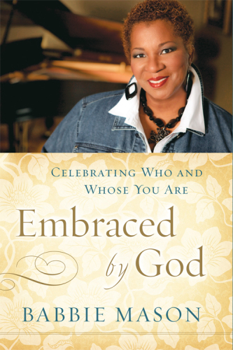 Embraced by God : Celebrating Who and Whose You Are