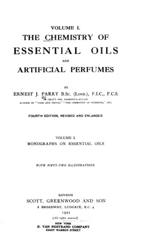 The Chemistry of Essential Oils and Artificial Perfumes - Volume 1 (Fourth Edition)