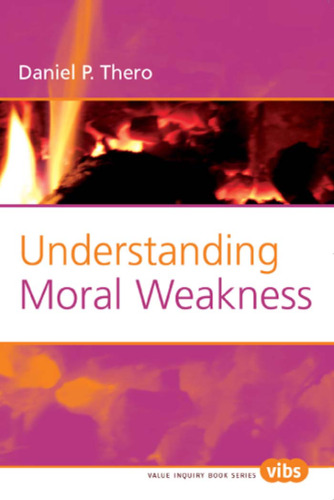 Understanding moral weakness