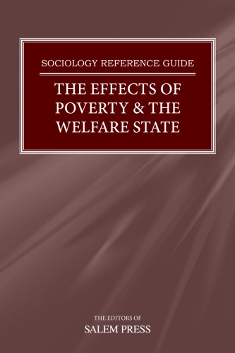 The Effects of Poverty & The Welfare State ()