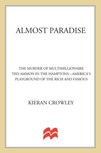 Almost Paradise: The East Hampton Murder of Ted Ammon