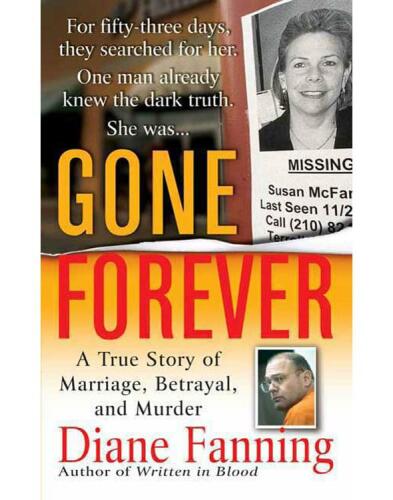 Gone Forever: A True Story of Marriage, Betrayal, and Murder