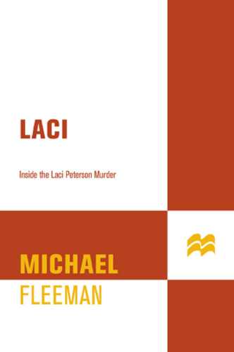 Laci: Inside the Laci Peterson Murder