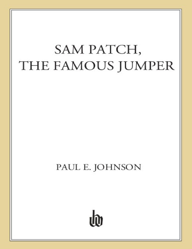 Sam Patch, the Famous Jumper