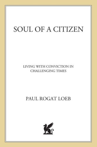 Paul Rogat Loeb - Soul of a Citizen