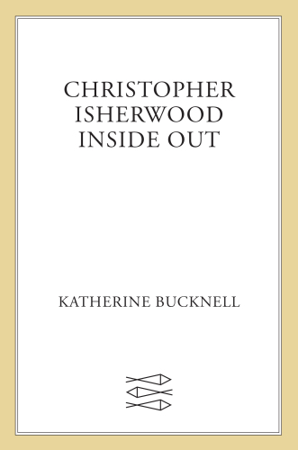 Christopher Isherwood Inside Out
