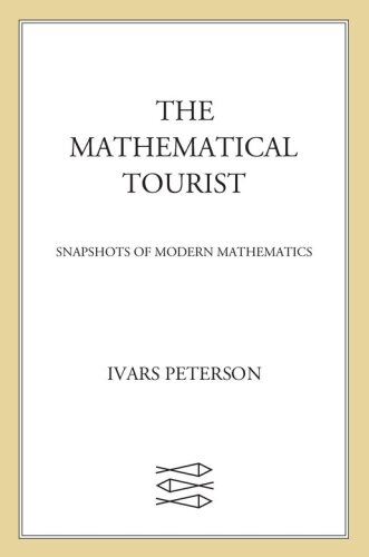 The Mathematical Tourist : New and Updated Snapshots of Modern Mathematics