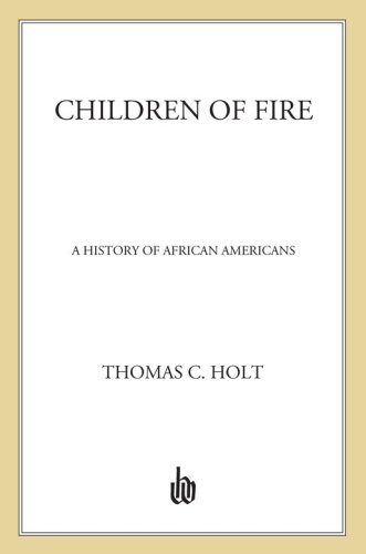 Children of Fire: A History of African Americans
