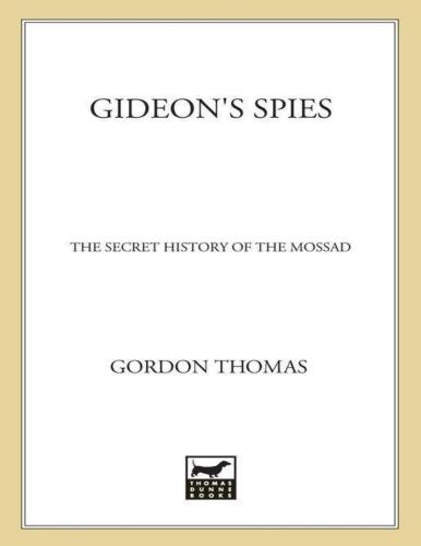 Gideon's Spies: The Secret History of the Mossad