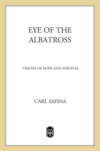Eye of the Albatross: Visions of Hope and Survival