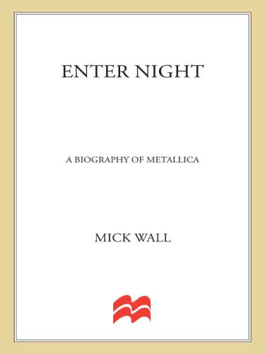 Enter Night: A Biography of Metallica
