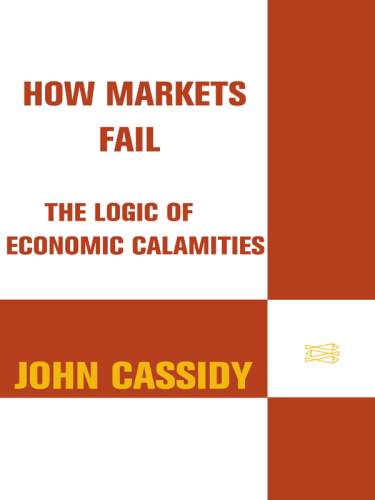 How markets fail: the logic of economic calamities