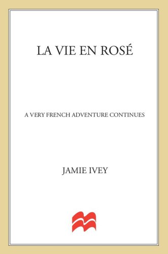 La vie en rosé: a very French adventure continues