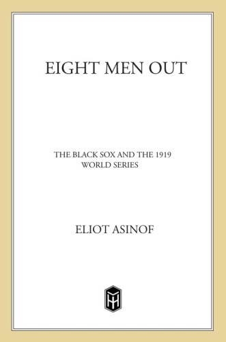 Eight men out: the Black Sox and the 1919 World Series