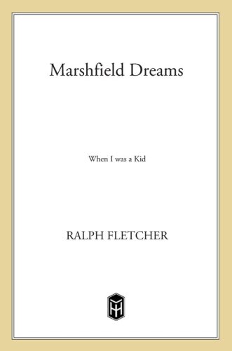 Marshfield Dreams: When I Was a Kid