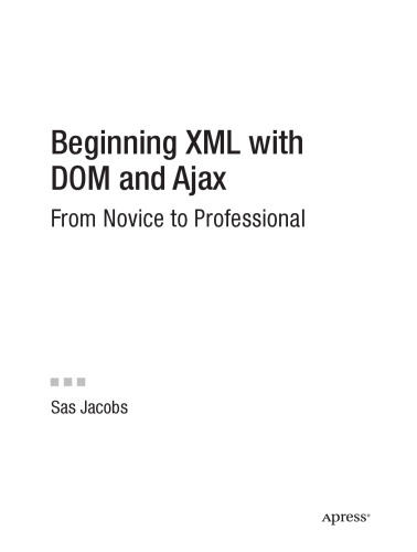 Beginning XML with DOM and Ajax : from novice to professional