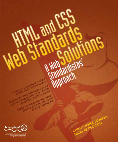 HTML and CSS Web Standards Solutions: A Web Standardistas’ Approach