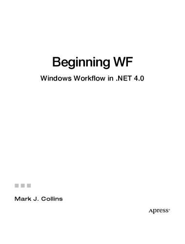 Beginning WF: Windows Workflow in .NET 4.0