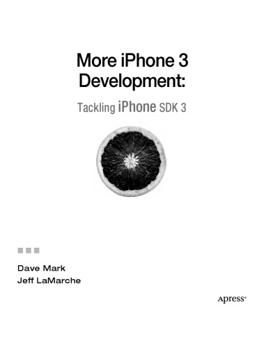 More iPhone 3 Development: Tackling iPhone SDK 3