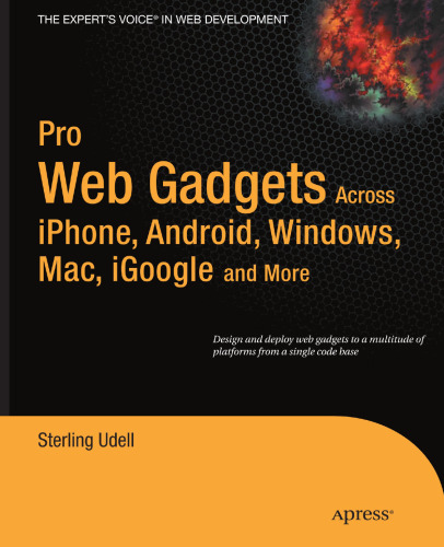 Pro Web Gadgets: Across iPhone, Android, Windows, Mac, iGoogle and More