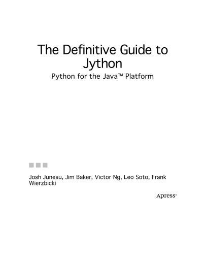 The Definitive Guide To Jython: Python For The Java™ Platform