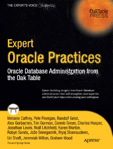 Expert Oracle Practices: Oracle Database Administration from the Oak Table