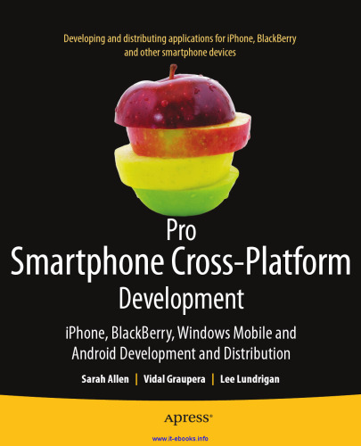 Pro Smartphone Cross-Platform Development: iPhone, Blackberry, Windows Mobile and Android Development and Distribution
