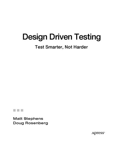 Design driven testing : test smarter, not harder