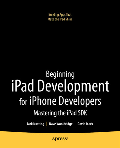 Beginning iPad Development for iPhone Developers: Mastering the iPad SDK