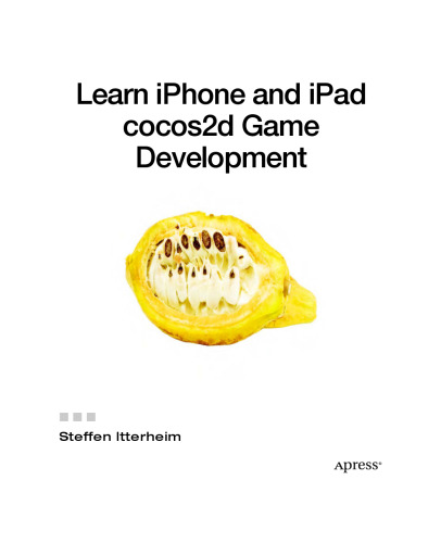 Learn iPhone and iPad cocos2d Game Development