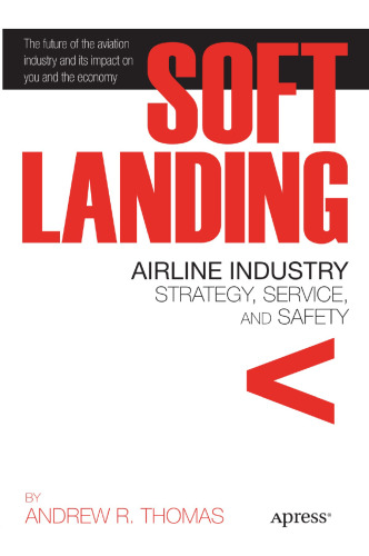 Soft Landing: Airline Industry Strategy, Service, and Safety