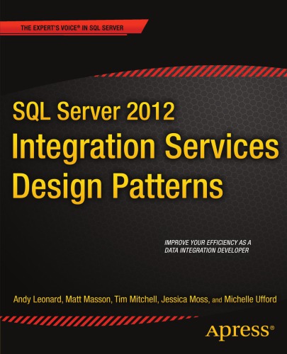 SQL Server 2012 Integration Services Design Patterns