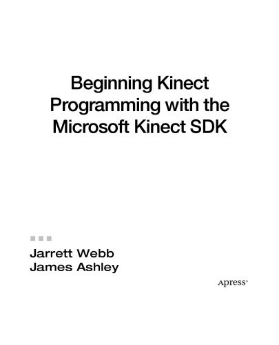 Beginning kinect programming with the microsoft kinect SDK