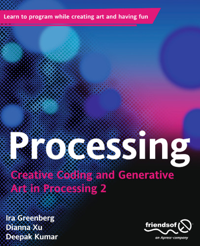 Processing: Creative Coding and Generative Art in Processing 2