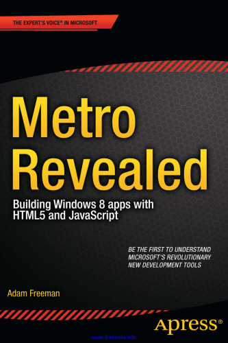 Metro Revealed: Building Windows 8 apps with HTML5 and JavaScript