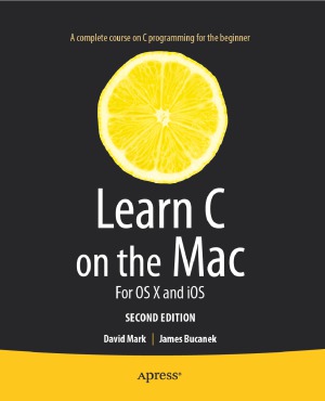 Learn C on the Mac For OS X and iOS
