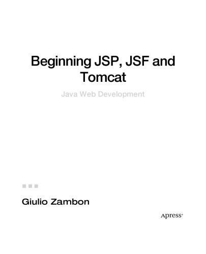 Beginning JSP, JSF and Tomcat: Java Web Development